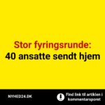Stor fyringsrunde: 40 ansatte sendt hjem