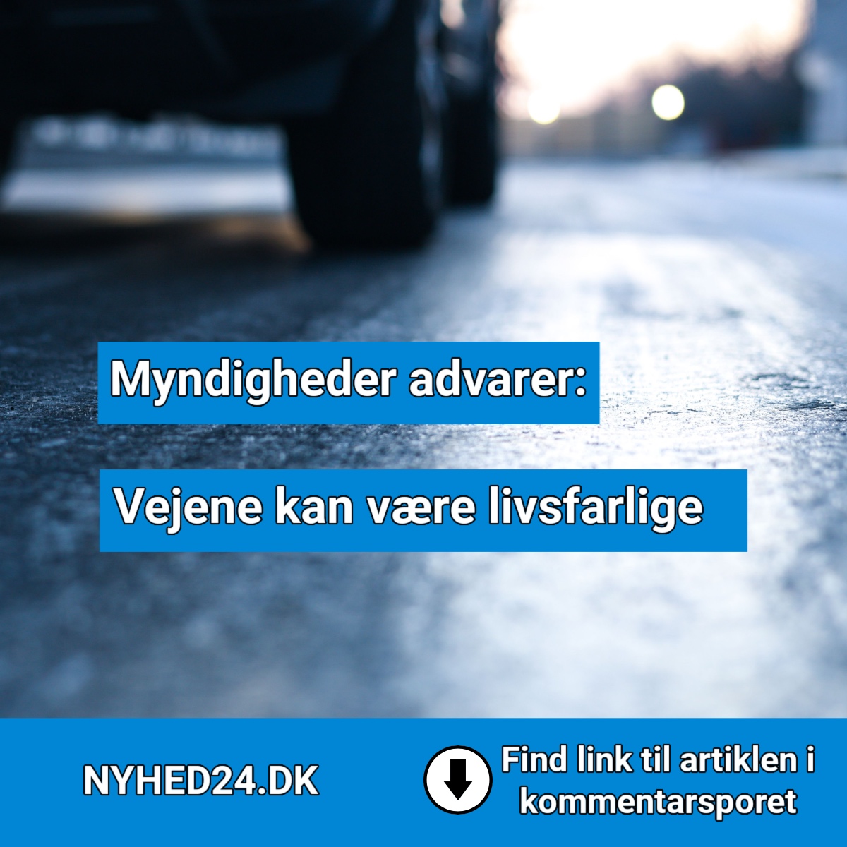 Advarsel her til morgen: Vejene kan være livsfarlige flere steder i landet