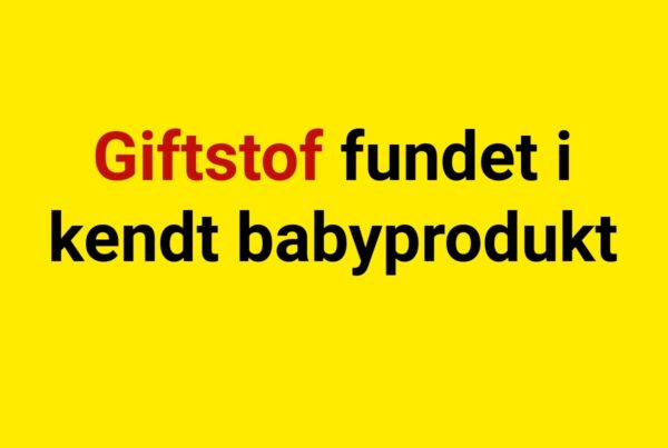Giftstof fundet i kendt babyprodukt
