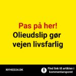 Pas på her! Olieudslip gør vejen livsfarlig