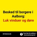 Besked til borgere i Aalborg: Luk vinduer og døre