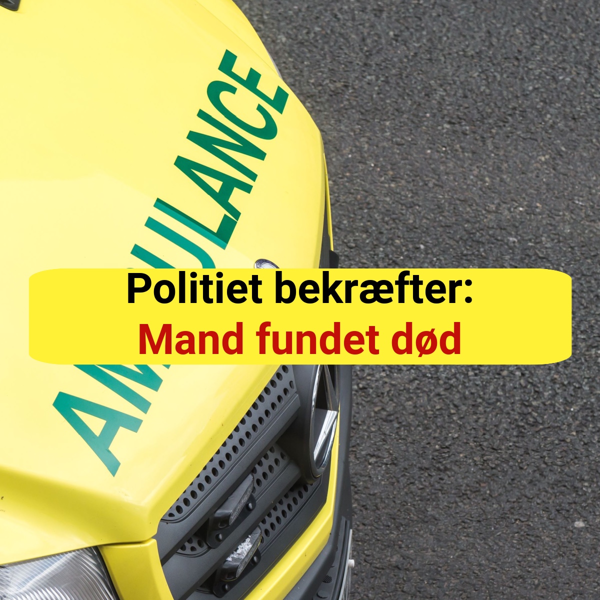 Politiet bekræfter: Mand fundet død