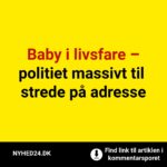 Baby i livsfare – politiet massivt til strede på adresse