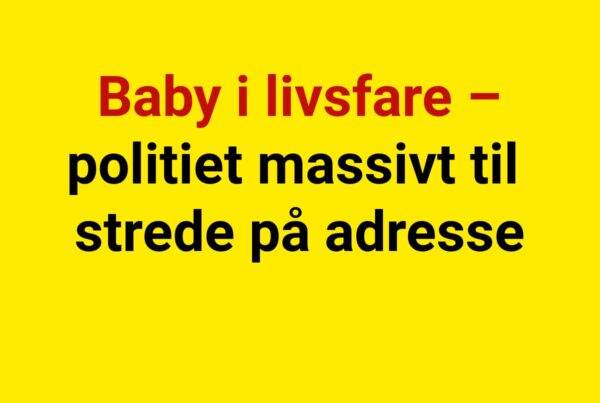 Baby i livsfare – politiet massivt til strede på adresse