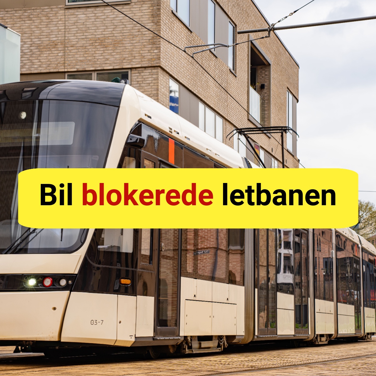 Bil i sporet stoppede letbanen