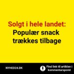 Solgt i hele landet: Populær snack trækkes tilbage