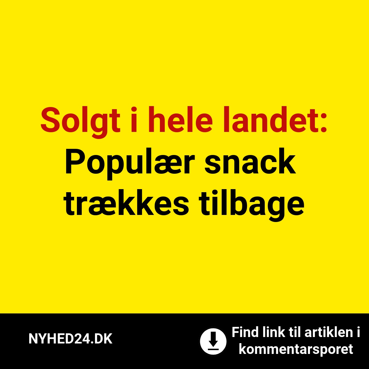 Solgt i hele landet: Populær snack trækkes tilbage
