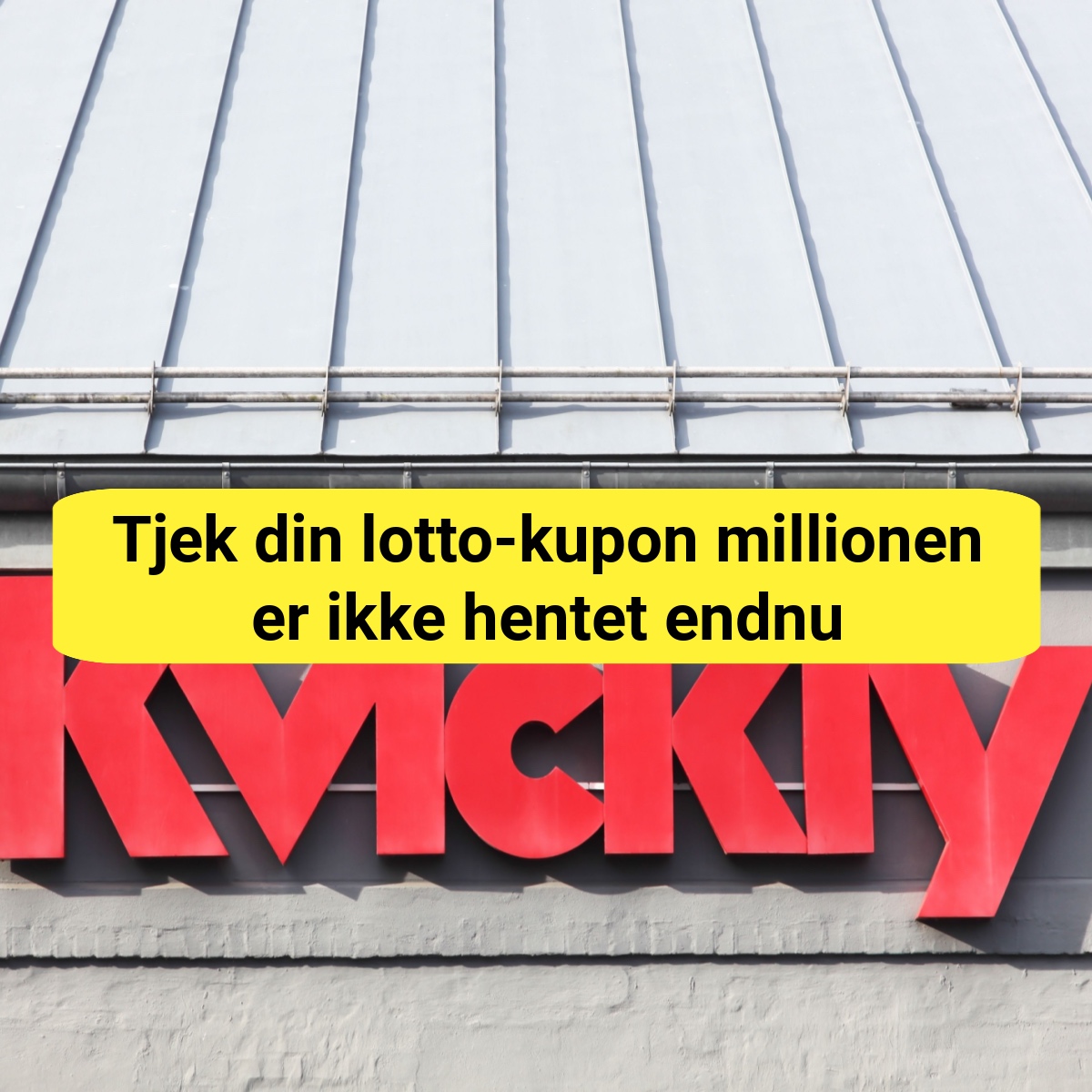 har du handlet i kvickly? så kan du være millionær uden at vide det
