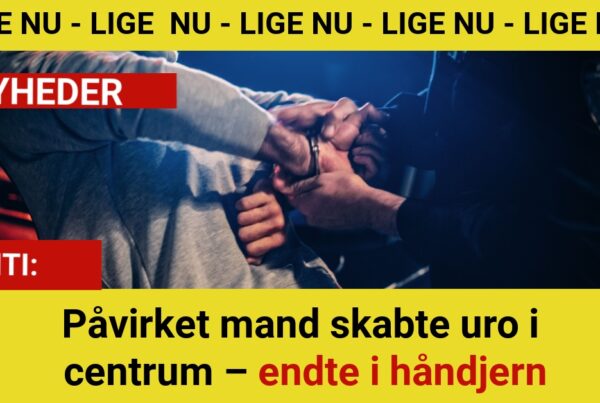 Påvirket mand skabte uro i centrum – endte i håndjern