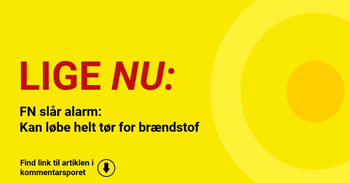 FN slår alarm: Kan løbe helt tør for brændstof