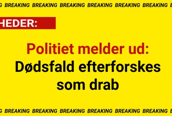 Politiet melder ud: Dødsfald efterforskes som drab