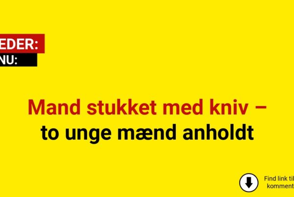 Mand stukket med kniv – to unge mænd anholdt