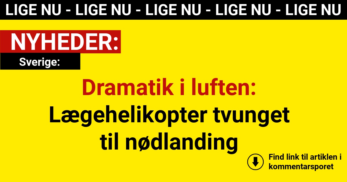 Dramatik i luften: Lægehelikopter tvunget til nødlanding