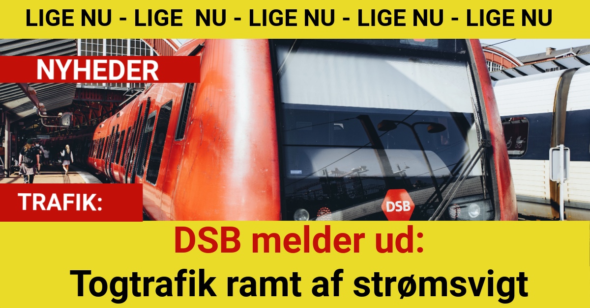 DSB melder ud: Togtrafik ramt af strømsvigt