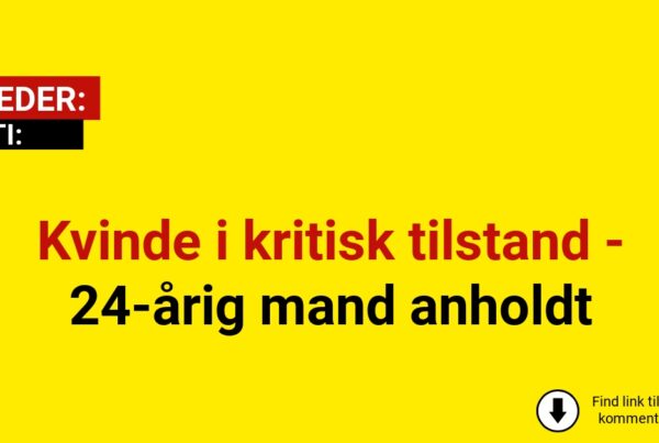 Kvinde i kritisk tilstand - 24-årig mand anholdt