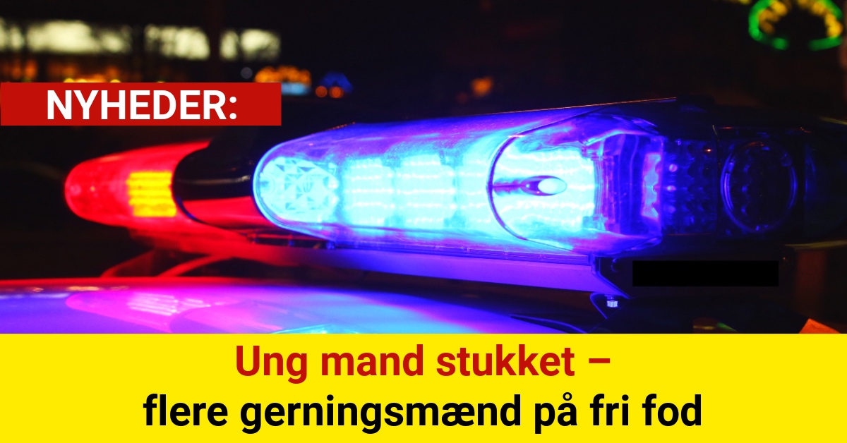 Ung mand stukket – flere gerningsmænd på fri fod