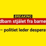 BREAKING: Spædbarn stjålet fra barnevogn – politiet leder desperat