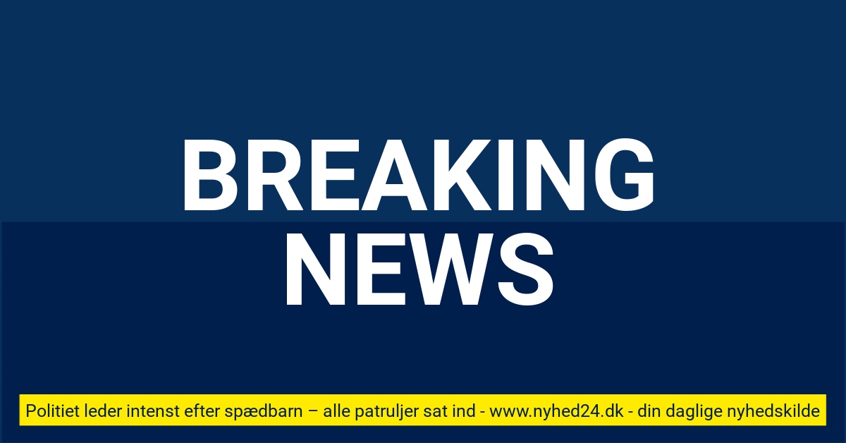 BREAKING: Politiet leder intenst efter spædbarn – alle patruljer sat ind