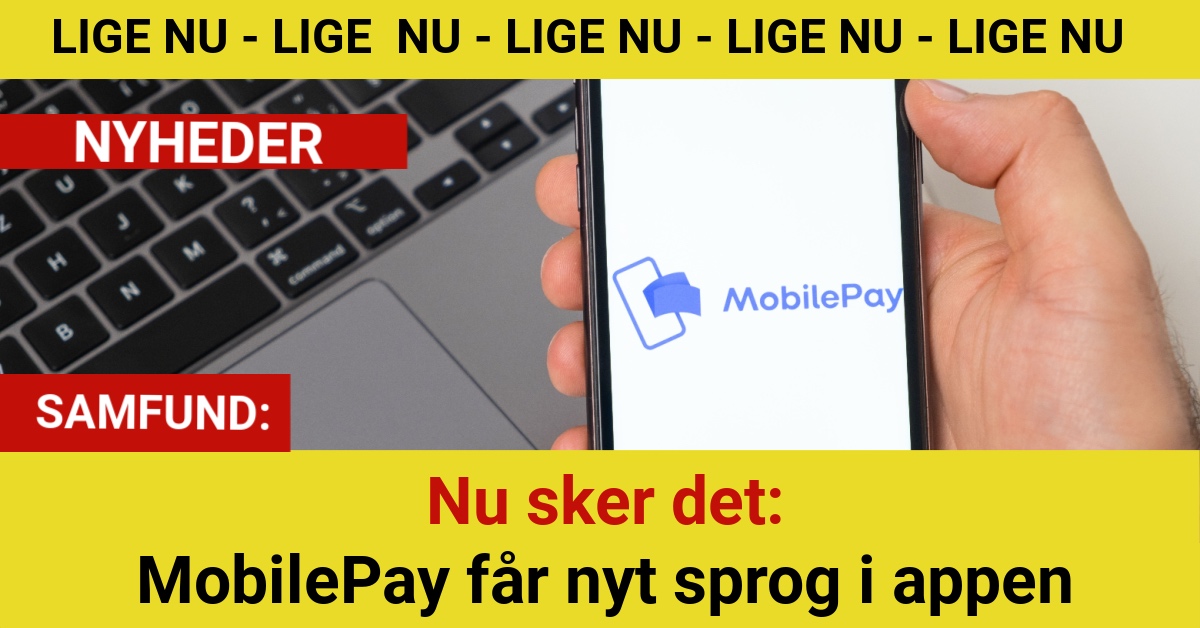 Nu sker det: MobilePay får nyt sprog i appen