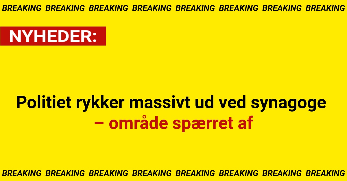 Politiet rykker massivt ud ved synagoge – område spærret af