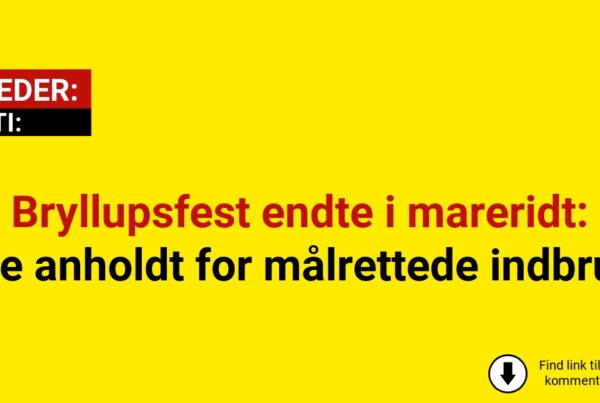Bryllupsfest endte i mareridt: Tre anholdt for målrettede indbrud
