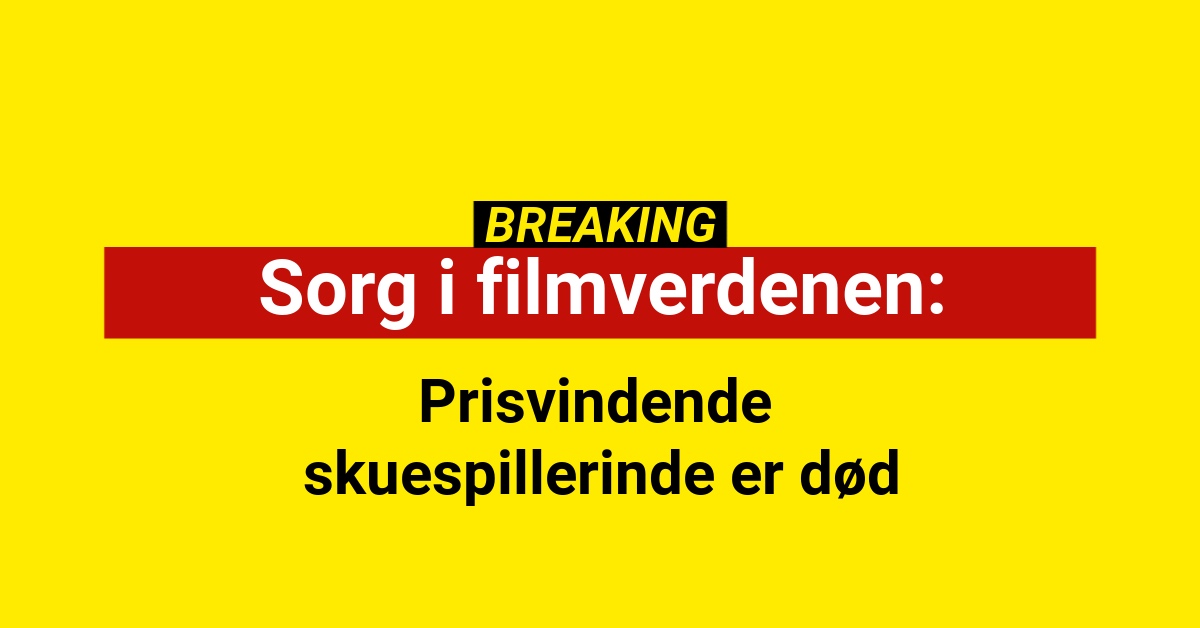 Sorg i filmverdenen: Prisvindende skuespillerinde er død