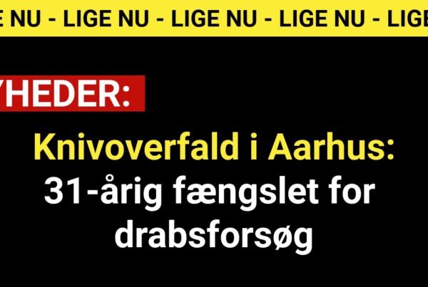 Knivoverfald i Aarhus: 31-årig fængslet for drabsforsøg