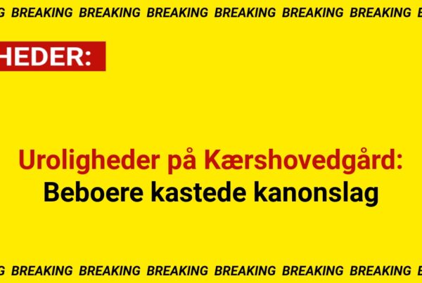 Uroligheder på Kærshovedgård: Beboere kastede kanonslag