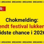 Chokmelding: Kendt festival lukker – sidste chance i 2026!