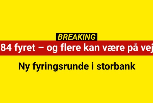 Ny fyringsrunde i storbank: Rammer nu endnu flere ansatte