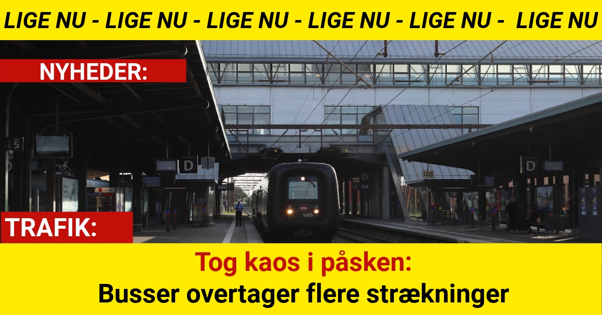 Tog kaos i påsken: Busser overtager flere strækninger