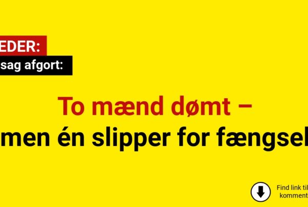 Drabssag afgort: To mænd dømt – men én slipper for fængsel