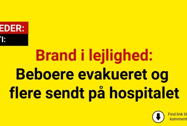 Brand i lejlighed: Beboere evakueret og flere sendt på hospitalet