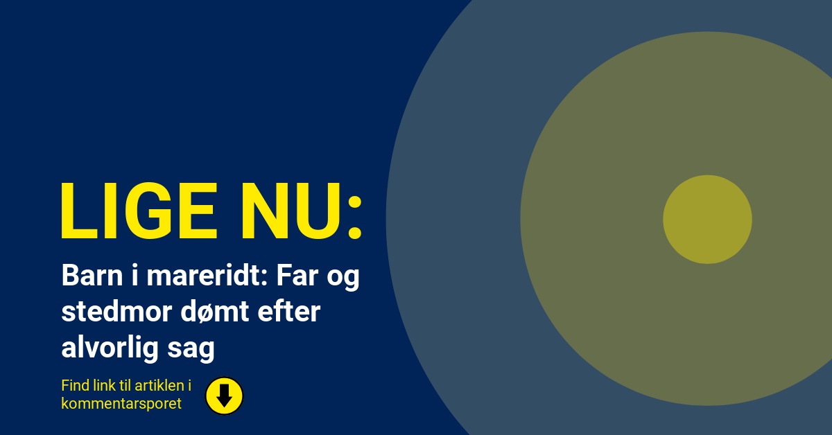 Barn i mareridt: Far og stedmor dømt efter alvorlig sag