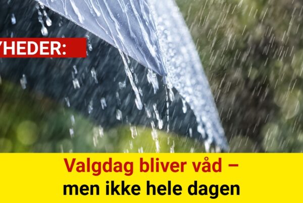Valgdag bliver våd – men ikke hele dagen