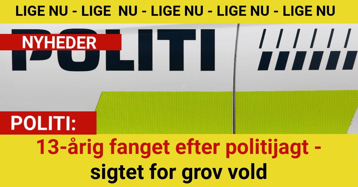 13-årig fanget efter politijagt - sigtet for grov vold