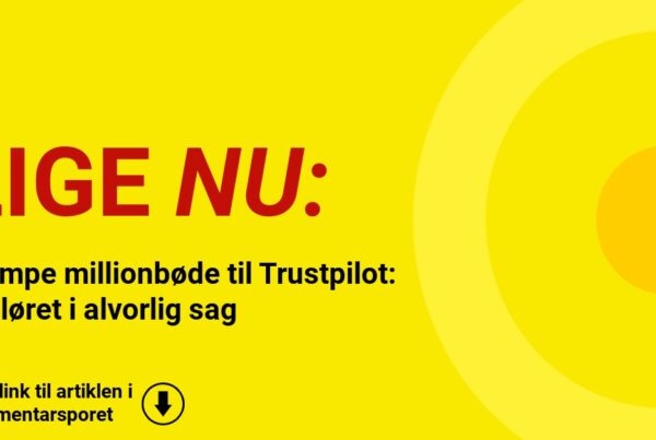 Kæmpe millionbøde til Trustpilot: Afsløret i alvorlig sag