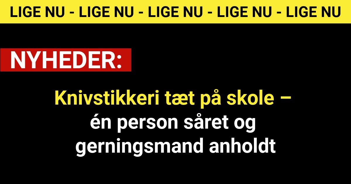 Knivstikkeri tæt på skole – én person såret og gerningsmand anholdt