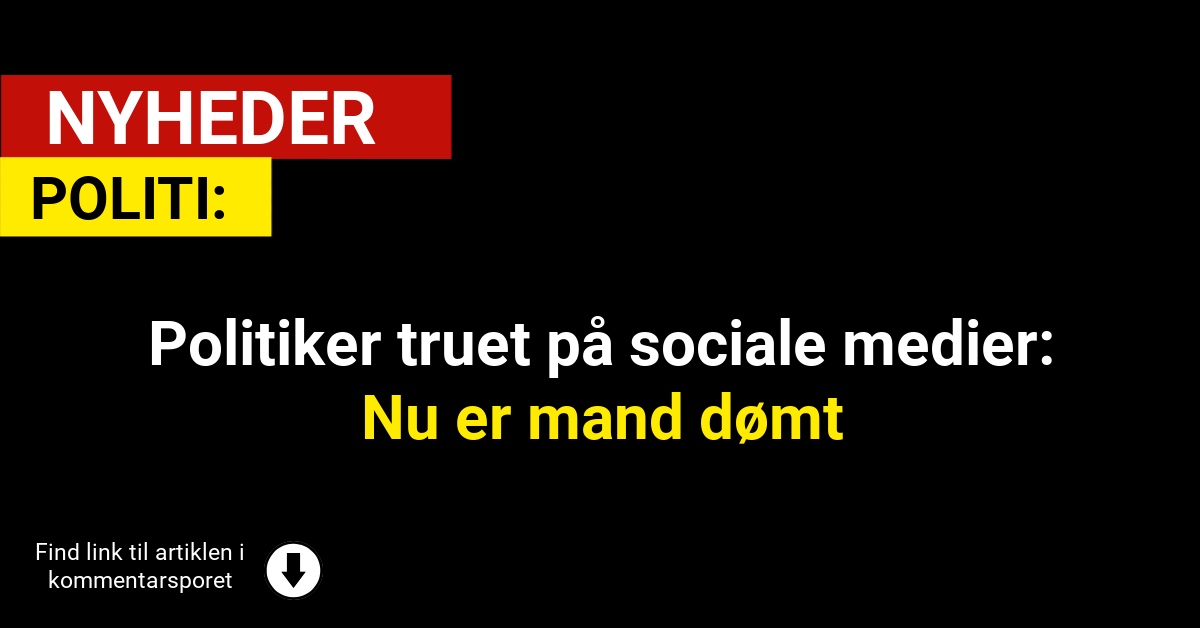 Politiker truet på sociale medier: Nu er mand dømt