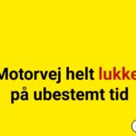 Motorvej helt lukket på ubestemt tid