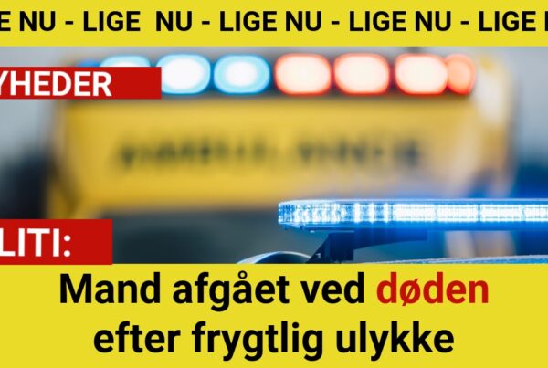 Mand afgået ved døden efter frygtlig ulykke