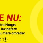 Advarsel fra Norge: Livsfarlig lavinefare rammer nu flere områder