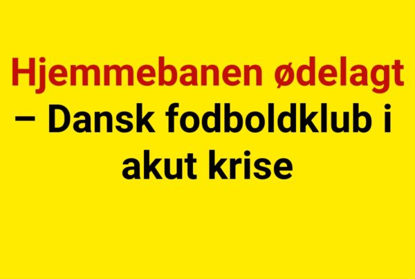 Hjemmebanen ødelagt – Dansk fodboldklub i akut krise