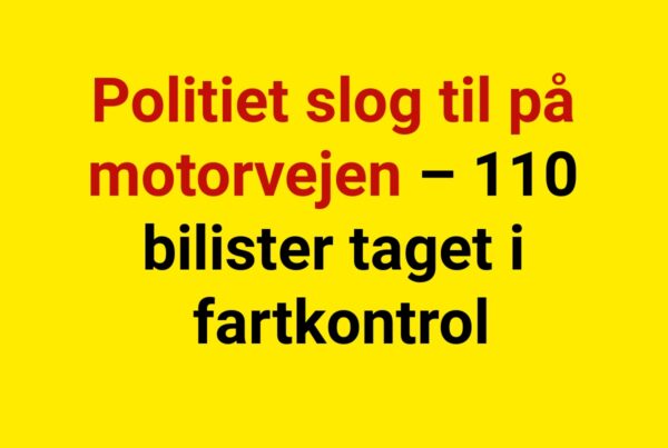 Politiet slog til på motorvejen – 110 bilister taget i fartkontrol