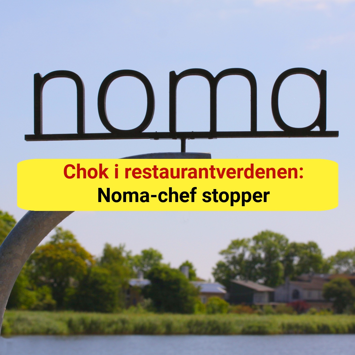 Efter hård kritik: Nu siger René Redzepi stop på Noma