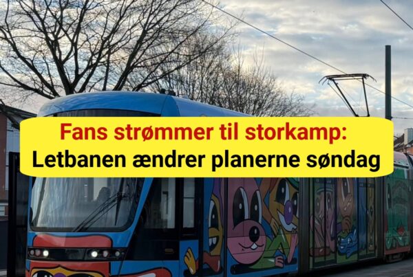 Fans strømmer til storkamp: Letbanen ændrer planerne søndag