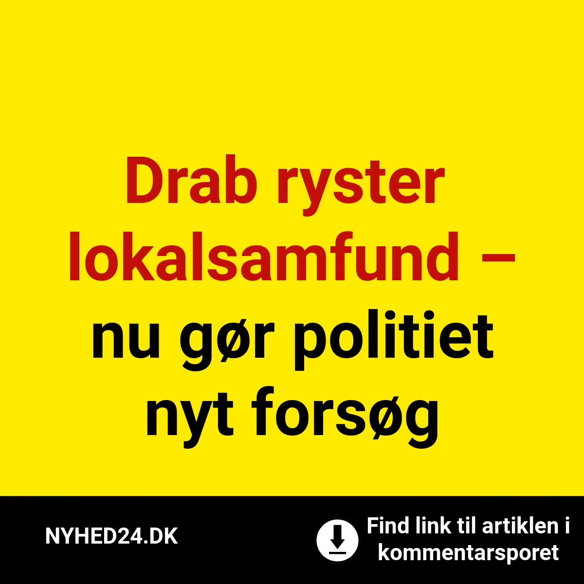 Drab ryster lokalsamfund – nu gør politiet nyt forsøg