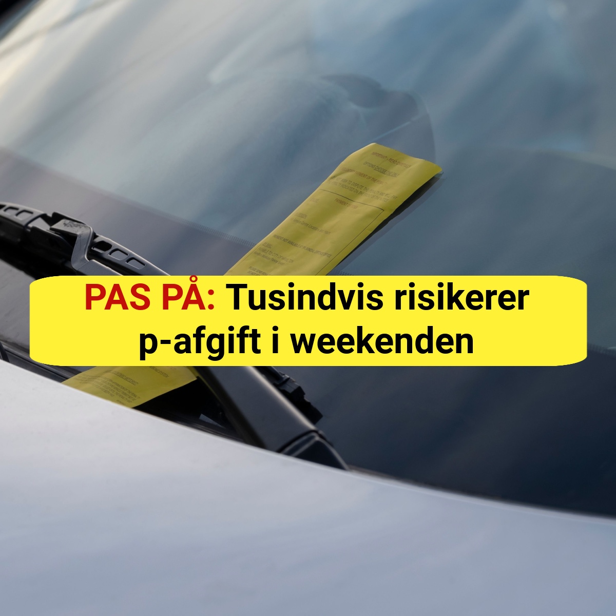 PAS PÅ: Tusindvis risikerer p-afgift i weekenden