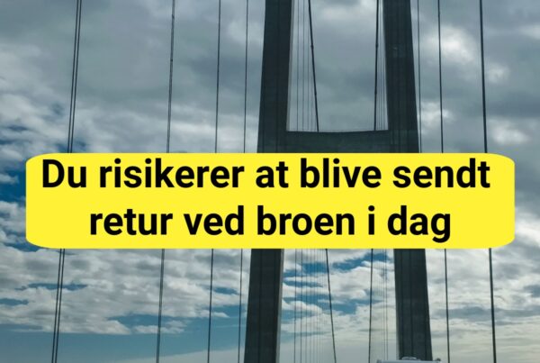 Du risikerer at blive sendt retur ved broen i dag