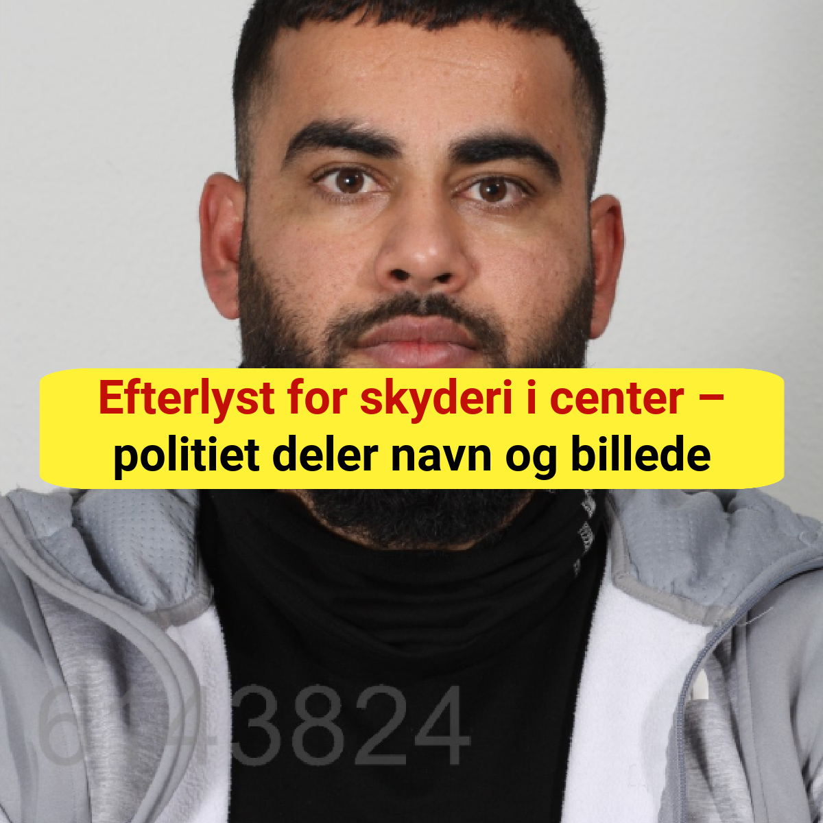 Efterlyst for skyderi i center – politiet deler navn og billede